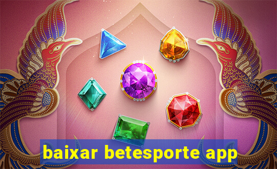 baixar betesporte app